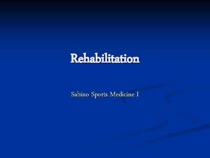 Rehabilitation Sabino Sports Medicine I 