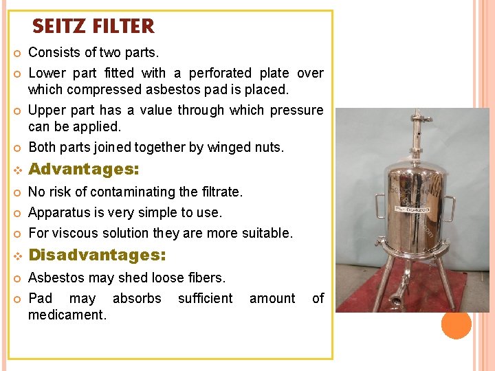 SEITZ FILTER Consists of two parts. Lower part fitted with a perforated plate over SEITZ FILTER Consists of two parts. Lower part fitted with a perforated plate over