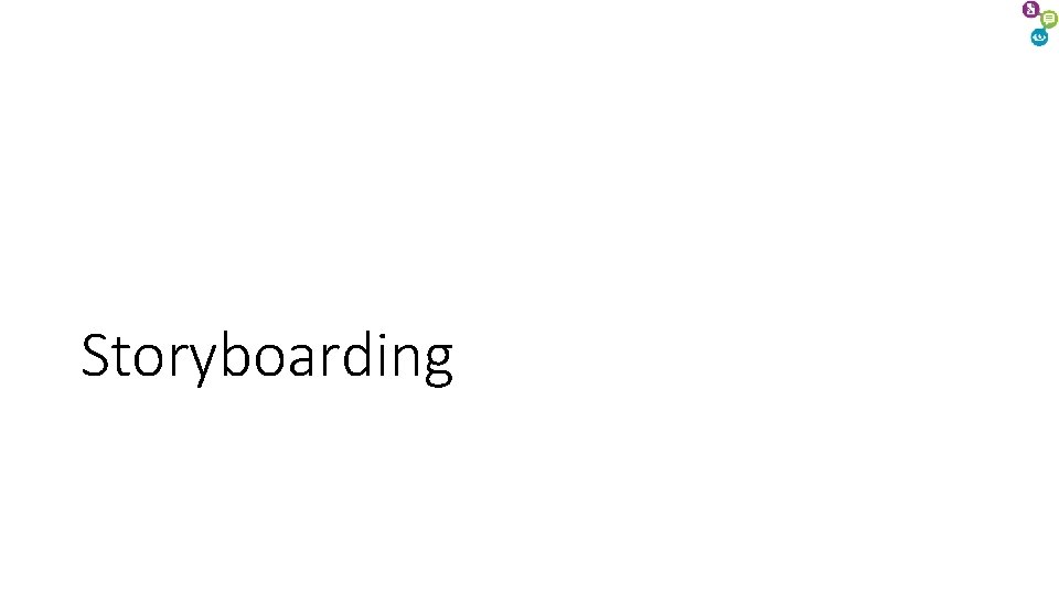 Storyboarding Storyboarding
