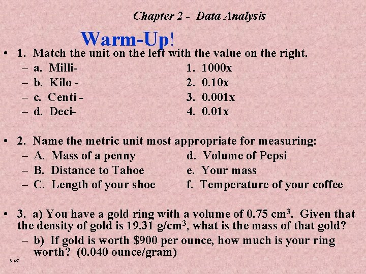 Chapter 2 - Data Analysis Warm-Up! • 1. – – Match the unit on