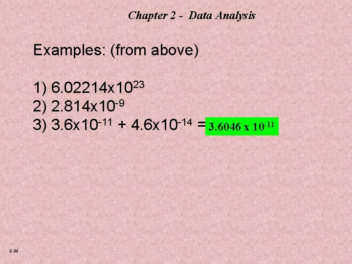 Chapter 2 - Data Analysis Examples: (from above) 1) 6. 02214 x 1023 2)