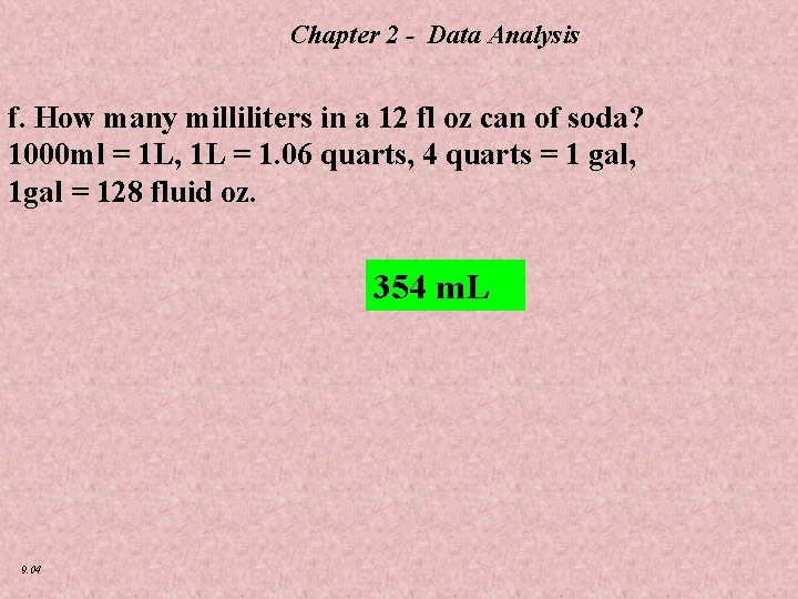 Chapter 2 - Data Analysis f. How many milliliters in a 12 fl oz