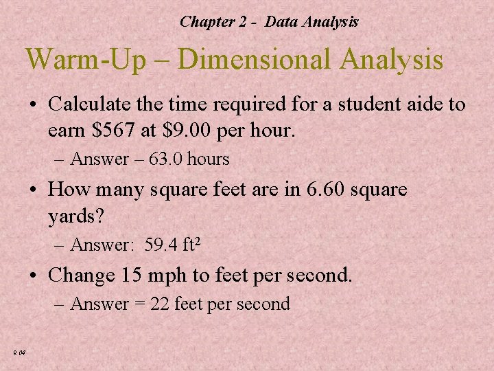 Chapter 2 - Data Analysis Warm-Up – Dimensional Analysis • Calculate the time required