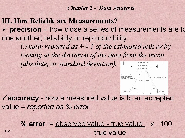 Chapter 2 - Data Analysis III. How Reliable are Measurements? ü precision – how