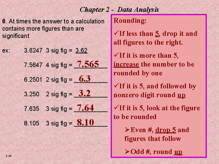 Chapter 2 - Data Analysis 6. At times the answer to a calculation contains