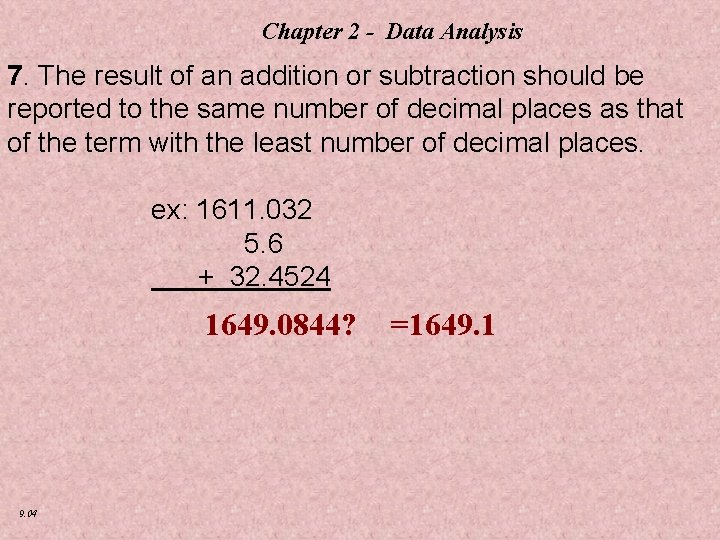 Chapter 2 - Data Analysis 7. The result of an addition or subtraction should