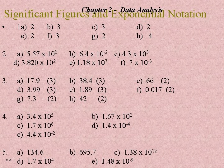 Chapter 2 - Data Analysis Significant Figures and Exponential Notation • 1 a) 2