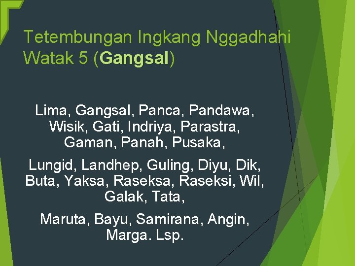 Tetembungan Ingkang Nggadhahi Watak 5 (Gangsal) Gangsal Lima, Gangsal, Panca, Pandawa, Wisik, Gati, Indriya,