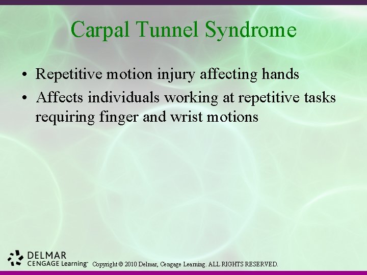 Carpal Tunnel Syndrome • Repetitive motion injury affecting hands • Affects individuals working at