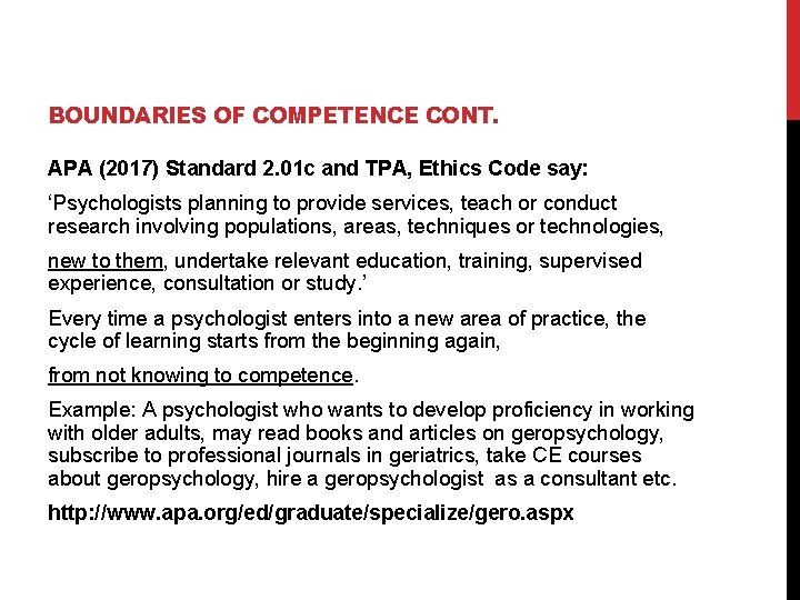 BOUNDARIES OF COMPETENCE CONT. APA (2017) Standard 2. 01 c and TPA, Ethics Code