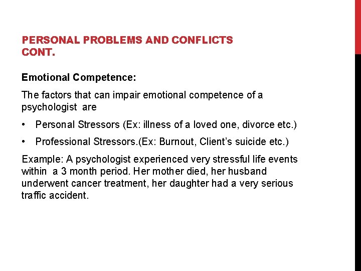 PERSONAL PROBLEMS AND CONFLICTS CONT. Emotional Competence: The factors that can impair emotional competence