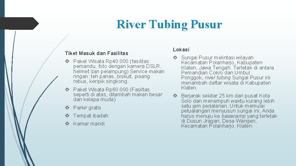 River Tubing Pusur Tiket Masuk dan Fasilitas Paket Wisata Rp 40. 000 (fasilitas: pemandu,