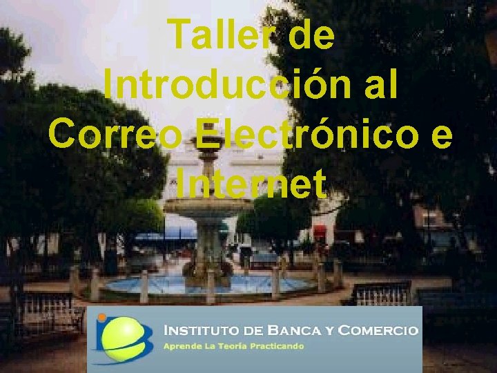 Taller de Introducción al Correo Electrónico e Internet 