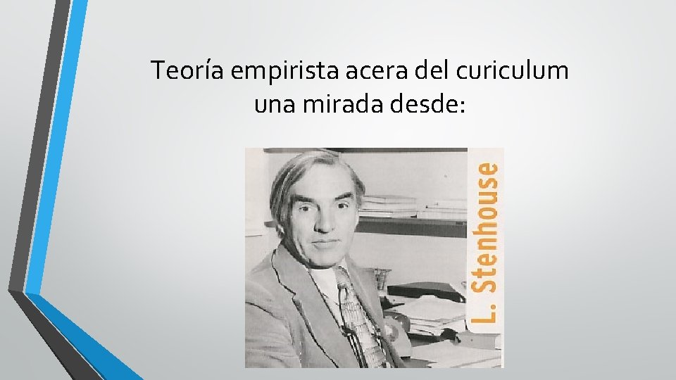 Teoría empirista acera del curiculum una mirada desde: 