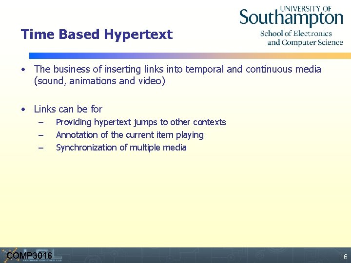 Time Based Hypertext • The business of inserting links into temporal and continuous media