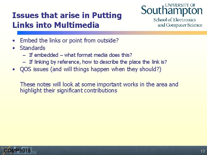 Issues that arise in Putting Links into Multimedia • Embed the links or point