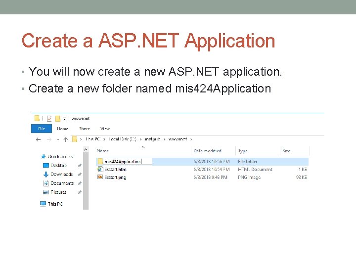 Create a ASP. NET Application • You will now create a new ASP. NET