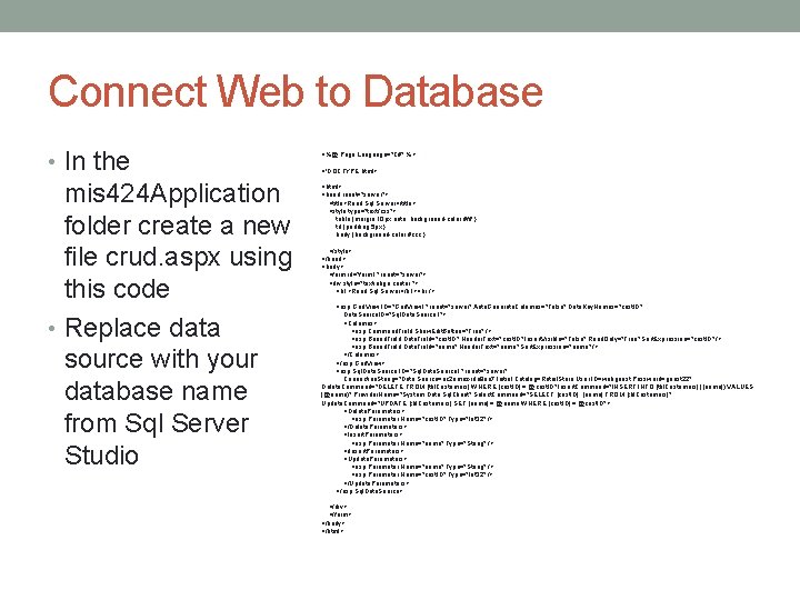 Connect Web to Database • In the mis 424 Application folder create a new