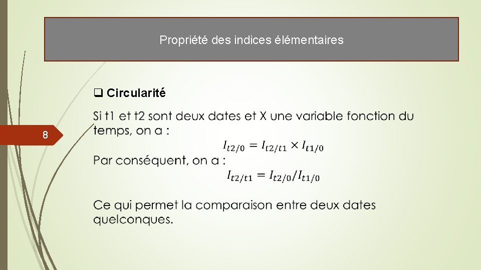 Propriété des indices élémentaires q Circularité 8 Propriété des indices élémentaires q Circularité 8