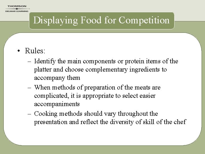 Displaying Food for Competition • Rules: – Identify the main components or protein items