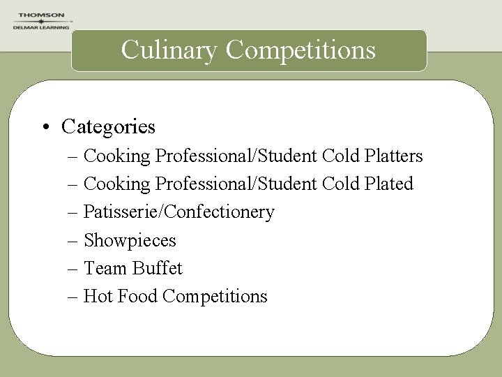 Culinary Competitions • Categories – Cooking Professional/Student Cold Platters – Cooking Professional/Student Cold Plated
