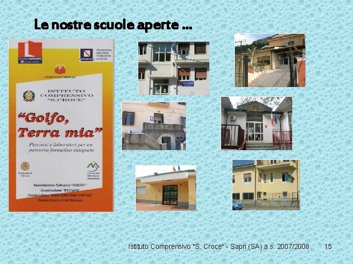 Le nostre scuole aperte … Istituto Comprensivo "S. Croce" - Sapri (SA) a. s.
