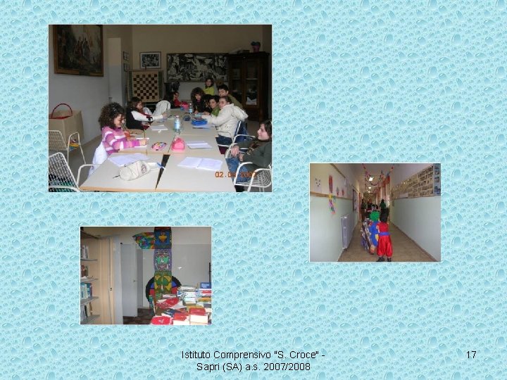 Istituto Comprensivo "S. Croce" Sapri (SA) a. s. 2007/2008 17 