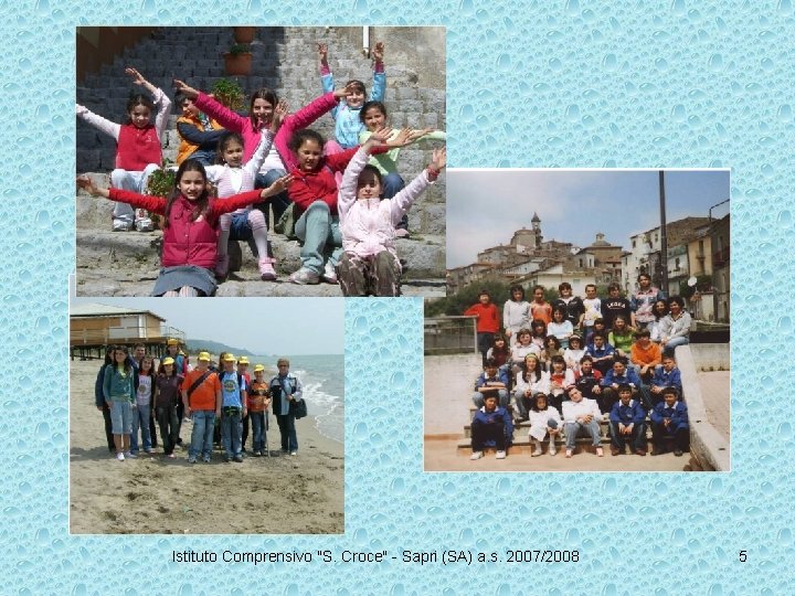 Istituto Comprensivo "S. Croce" - Sapri (SA) a. s. 2007/2008 5 