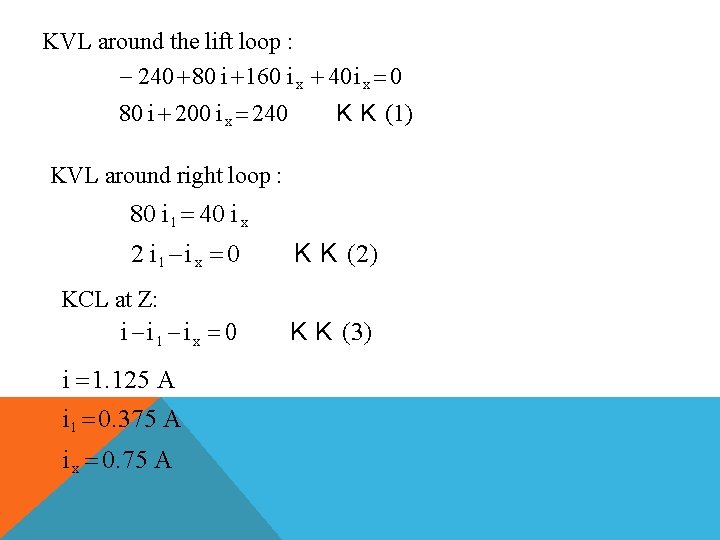 KVL around the lift loop : 240 80 i 160 i x 40 i