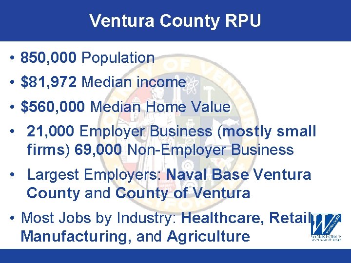 Ventura County RPU • 850, 000 Population • $81, 972 Median income • $560,