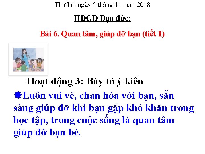 Thứ hai ngày 5 tháng 11 năm 2018 HĐGD Đạo đức: Bài 6. Quan