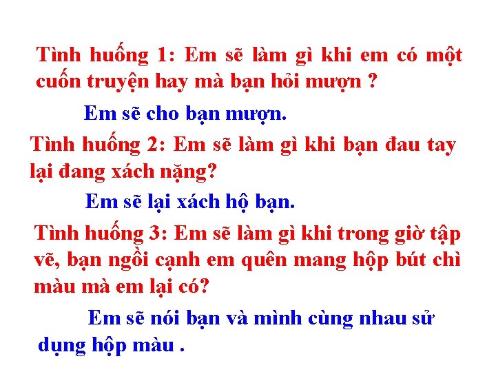 Tình huống 1: Em sẽ làm gì khi em có một cuốn truyện hay