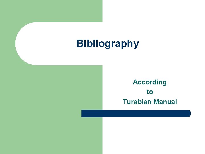 Bibliography According to Turabian Manual 