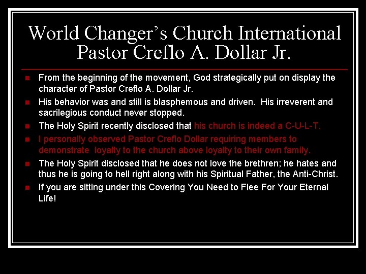 World Changer’s Church International Pastor Creflo A. Dollar Jr. n n n From the