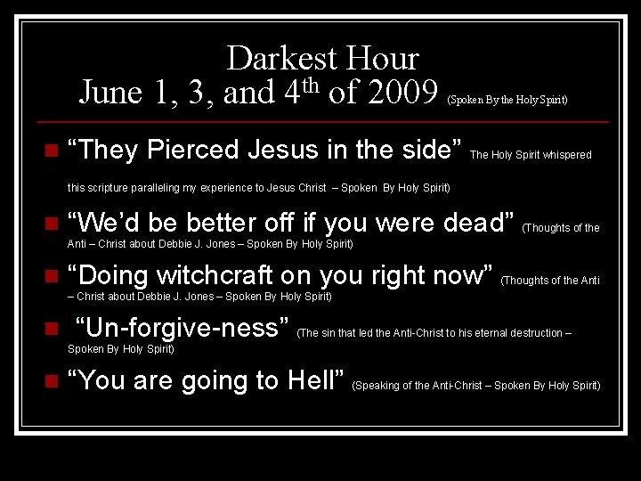 Darkest Hour June 1, 3, and 4 th of 2009 (Spoken By the Holy