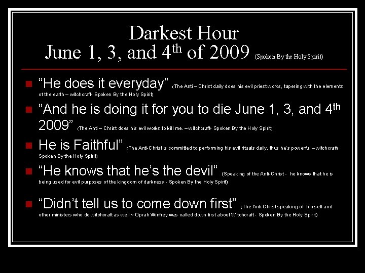 Darkest Hour June 1, 3, and 4 th of 2009 n “He does it