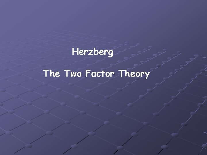 Herzberg The Two Factor Theory 