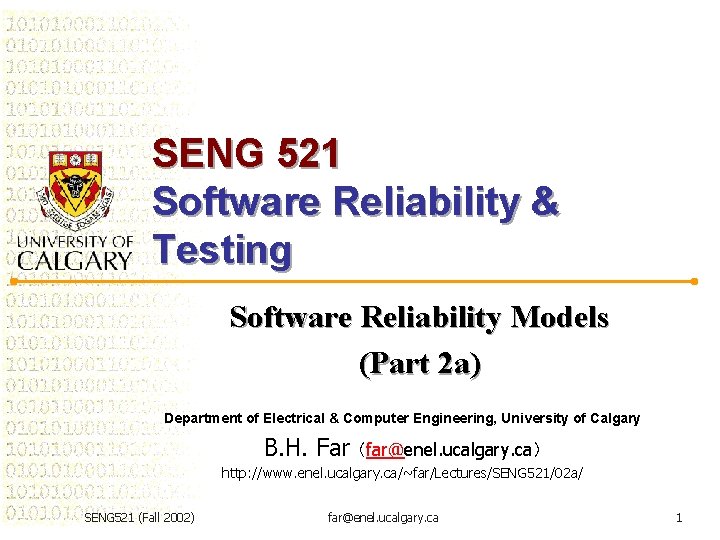 SENG 521 Software Reliability & Testing Software Reliability Models (Part 2 a) Department of