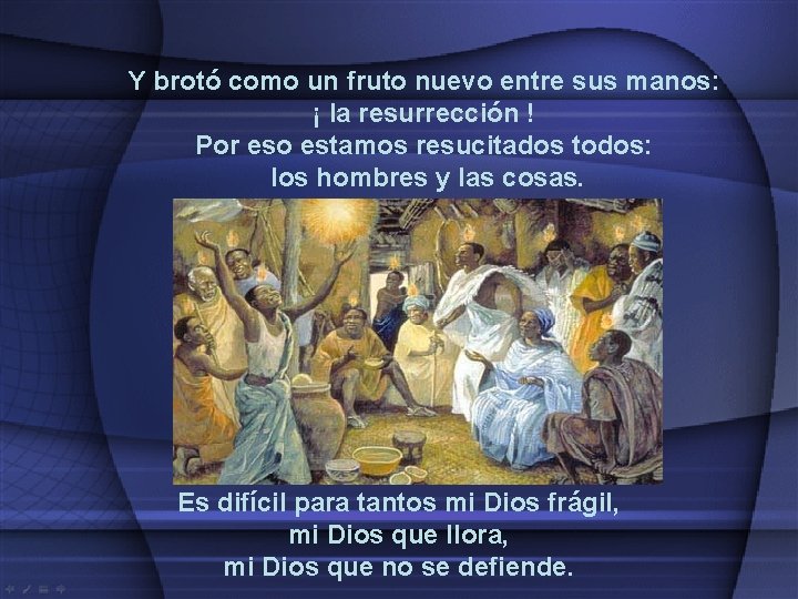 Y brotó como un fruto nuevo entre sus manos: ¡ la resurrección ! Por Y brotó como un fruto nuevo entre sus manos: ¡ la resurrección ! Por