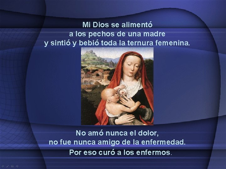 Mi Dios se alimentó a los pechos de una madre y sintió y bebió Mi Dios se alimentó a los pechos de una madre y sintió y bebió