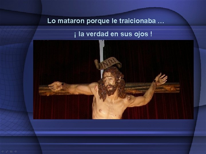 Lo mataron porque le traicionaba … ¡ la verdad en sus ojos ! Lo mataron porque le traicionaba … ¡ la verdad en sus ojos !