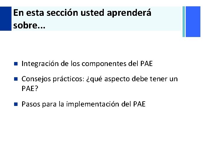 + En esta sección usted aprenderá sobre. . . n Integración de los componentes + En esta sección usted aprenderá sobre. . . n Integración de los componentes