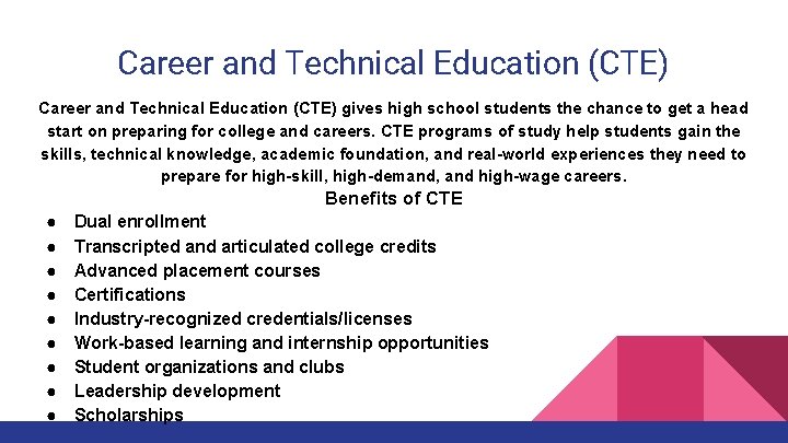 Career and Technical Education (CTE) gives high school students the chance to get a