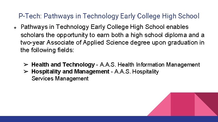 P-Tech: Pathways in Technology Early College High School ❖ Pathways in Technology Early College