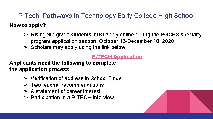 P-Tech: Pathways in Technology Early College High School How to apply? ➢ Rising 9