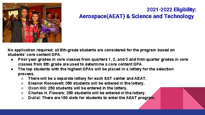 2021 -2022 Eligibility: Aerospace(AEAT) & Science and Technology No application required; all 8 th-grade