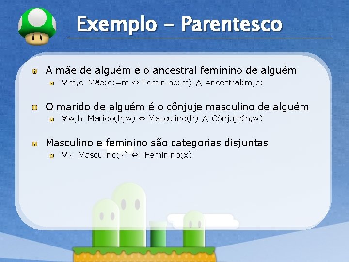 LOGO Exemplo - Parentesco A mãe de alguém é o ancestral feminino de alguém LOGO Exemplo - Parentesco A mãe de alguém é o ancestral feminino de alguém