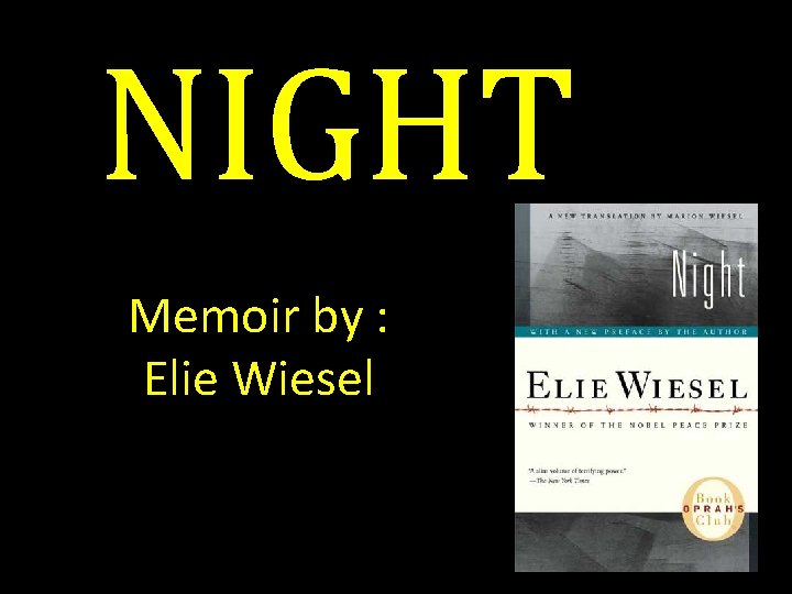 NIGHT Memoir by : Elie Wiesel 