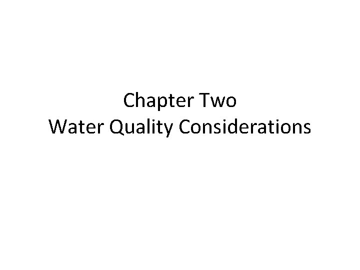 Chapter Two Water Quality Considerations 