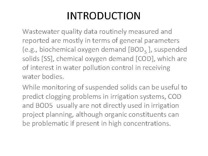 INTRODUCTION Wastewater quality data routinely measured and reported are mostly in terms of general